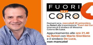 Domani (oggi ndr) sera mercoledì 25 settembre, su Rete4 alla trasmissione -Fuori dal Coro-, interverrà il sindaco di Messina Cateno De Luca