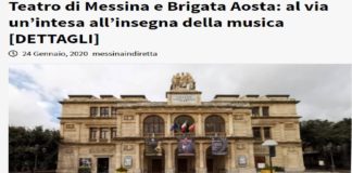 Una nuova collaborazione all’insegna della musica, della promozione dei valori distintivi delle Forze Armate, della solidarietà e dell’integrazione civile è stata presentata stamane in occasione dell’incontro tra il presidente del Teatro di Messina, dott. Orazio Miloro, e il comandante della Brigata Aosta, generale di brigata Bruno Pisciotta