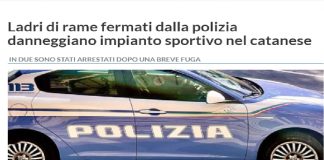 Due presunti ladri, entrambi pregiudicati, durante il pomeriggio di ieri sono stati arrestati dai poliziotti della polizia di Stato a Catania con l’accusa di tentato furto aggravato in concorso