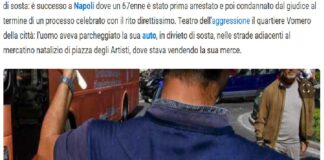 Ha minacciato e poi schiaffeggiato una agente della Polizia Municipale che l’aveva multato per divieto di sosta: è successo a Napoli dove un 67enne è stato prima arrestato e poi condannato dal giudice al termine di un processo celebrato con il rito direttissimo