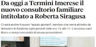 Intitolato a Roberta Siragusa il Consultorio familiare di Termine Imerese: alla cerimonia tenutasi questa mattina nella sede della struttura dell’Asp hanno partecipato i familiari della giovane vittima di femminicidio e una rappresentanza di studenti del comprensorio