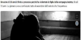 Un uomo di 33 anni è finito a processo perché ha violentato la figlia della compagna incinta, di soli 13 anni: la giovane aveva confessato tutto al sacerdote dell’oratorio che frequentava