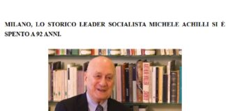Si è spento nella notte a Milano lo storico leader socialista Michele Achilli, esponente della sinistra lombardiana del Psi
