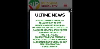 In data 17 aprile 2024, i responsabili della Messina Social City S.p.a., hanno pubblicato sul proprio sito internet… www.messinasocialcity.it la … GRADUATORIA AMMESSI- AVVISO PUBBLICO PER LA SELEZIONE DI N°600 BENEFICIARI DI TIROCINI DI INCLUSIONE SOCIALE FINANZIATI A VALERE SUL PON_POC METRO 2014/2020 PROGETTO POC_ME_IV.3.1.a- Percorsi Nuovi di accompagnamento al risanamento urbano CUP F41H23000240006 – attività istruttoria – aggiornamento richiesta dati d’ufficio per la verifica delle autodichiarazioni rese ai sensi D.P.R. 445/2000