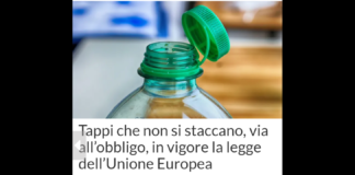 Da oggi, mercoledì 3 luglio, entra ufficialmente in vigore la legge dell’Unione Europea che impone di vendere bottiglie di plastica solo se dotate di tappi che non si staccano, per evitare la loro dispersione nell’ambiente