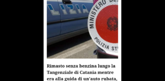 Nelle scorse ore, un 39enne ha avuto la sfortuna di incappare in una pattuglia della Polizia Stradale che si è fermata per aiutarlo: era rimasto senza benzina lungo la Tangenziale di Catania mentre era alla guida di un’auto rubata