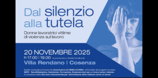 Quando il lavoro, invece di essere uno spazio di emancipazione, diventa un luogo di vulnerabilità, nasce la necessità di parlarne: prende spunto da questa riflessione il convegno nazionale, dal titolo “Dal silenzio alla tutela – Donne e lavoratrici vittime di violenza sul lavoro”, che si svolgerà dalle 17 alle 19 di giovedì 20 novembre a Villa Rendano (Cosenza)