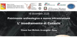 Martedì 16 dicembre alle ore 9:30 nella Chiesa di San Michele Arcangelo di Enna, alla presentazione della mostra “Patrimonio archeologico e nuove infrastrutture: l’insediamento di Cuticchi