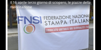 16 aprile: nuovo sciopero dei giornalisti italiani per il rinnovo del contratto di lavoro Fnsi-Fieg, per l’equo compenso per collaboratori e lavoratori autonomi, per la dignità del giornalismo e il futuro dell’informazione