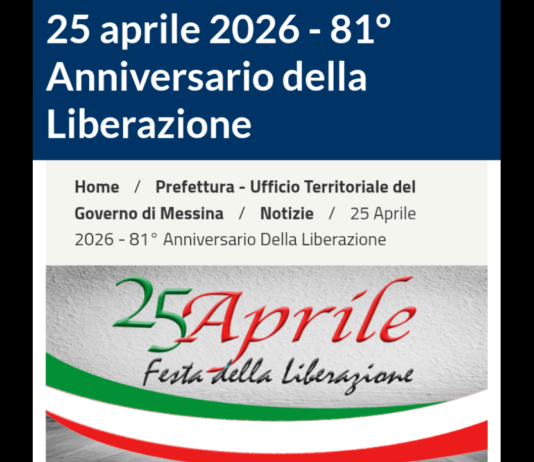 Nella giornata di oggi, sabato 25 aprile, in occasione della ricorrenza dell’81° Anniversario della Liberazione, nella Piazza Unione Europea di questo Capoluogo (Messina), alle ore 10:00, avrà luogo una cerimonia commemorativa nel corso della quale si procederà alla deposizione di due corone d’alloro presso il Monumento ai Caduti