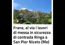 Può partire il consolidamento dell’abitato di contrada Ringa a San Pier Niceto, nel Messinese: la Struttura per il contrasto del dissesto idrogeologico, guidata dal presidente della Regione Siciliana Renato Schifani e diretta da Sergio Tumminello, ha aggiudicato i lavori, ponendo fine ad una situazione di rischio e di pericolo per l’intera area